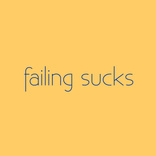 failing sucks 