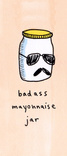 Badass Mayo Jar