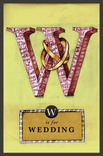 W is for Wedding