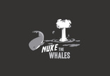 Nuke the Whales