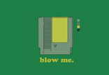 Blow Me