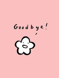 Goodbye