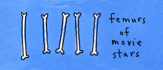Femurs of Movie Stars