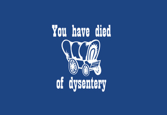 You Have Died of Dysentery
