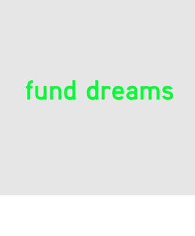 fund dreams 