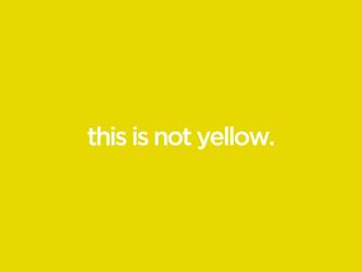 this is not yellow