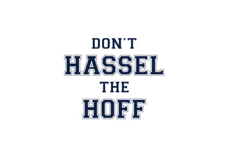 Don't Hassel the Hoff