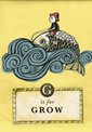 G is for Grow