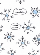 We Are Snowflakes