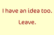 i have an idea too
