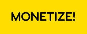monetize