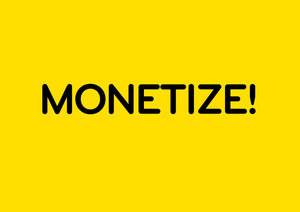 monetize
