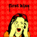 First Kiss