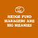 hedge fund managers are