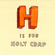 H Is For Holy Crap