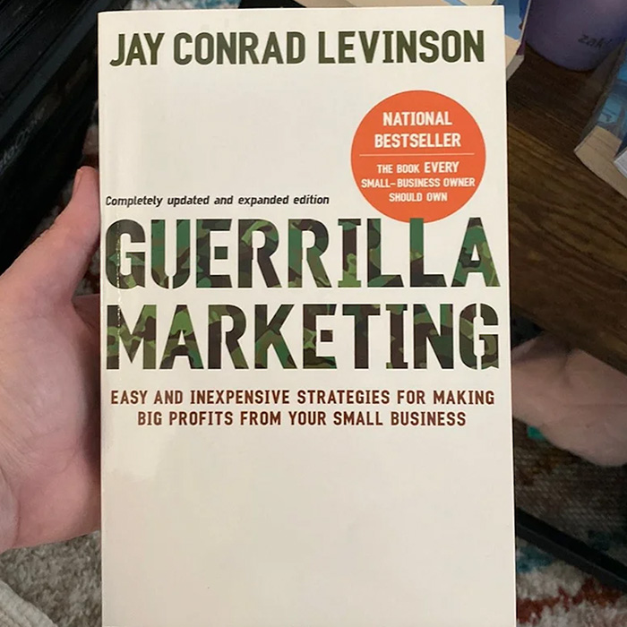 Guerilla Marketing, a book written by Jay Conrad Levinson